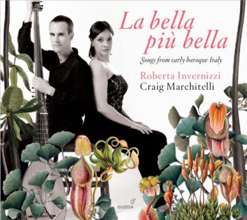 Roberta Invernizzi-La bella piu bella (Songs from early baroque Italy) [CD]