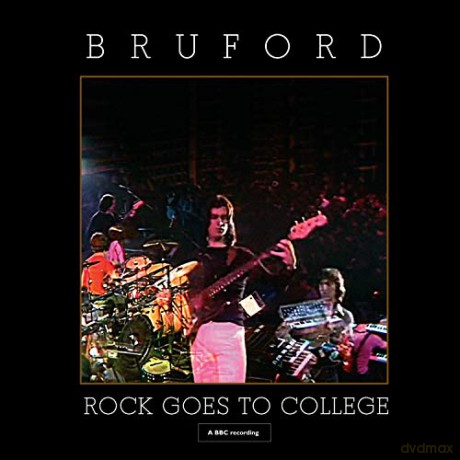 Bill Bruford: Rock Goes To College [2CD]