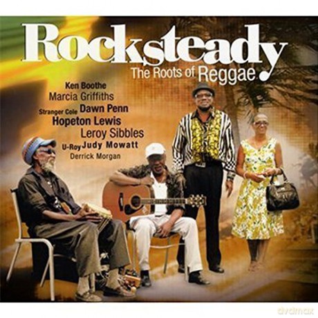 Rocksteady: The Roots Of Reggae [CD]