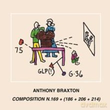 Anthony Braxton: Composition n. 169 + (186 + 206 + 214) [2CD]