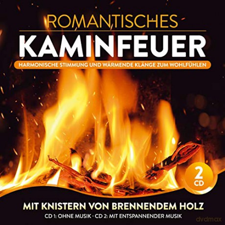 Kaminfeuer Lounge Club: Romantisches Kaminfeuer: Harmonische Stimmung und wermende Klenge [2CD]