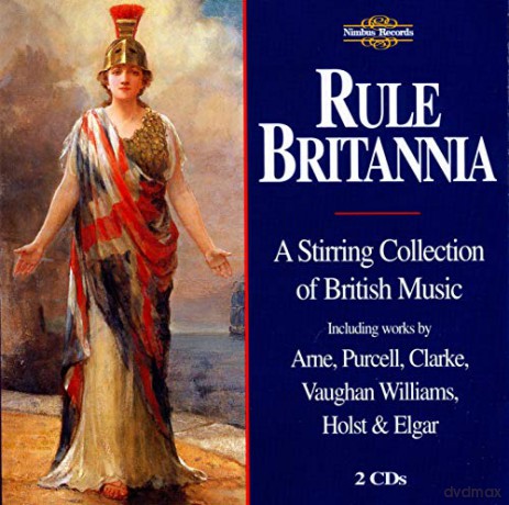 Rule Britannia-A Stirring Collection of British Music [2CD]