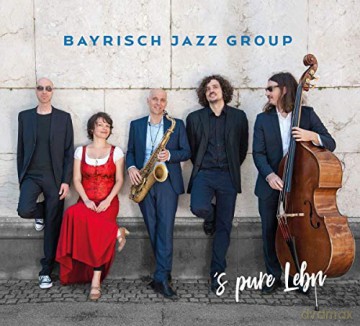 Bayrisch Jazz Group: 'S pure Lebn [CD]