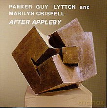 Evan Parker, Barry Guy, Paul Lyton, Marilyn Crispell: After Appleby [2CD]