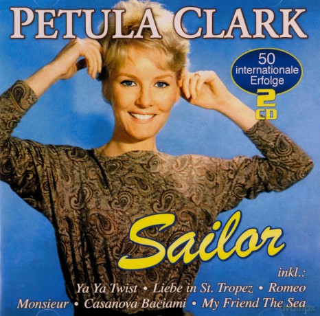 Petula Clark: Sailor: 50 Internationale Erfolge [2CD]