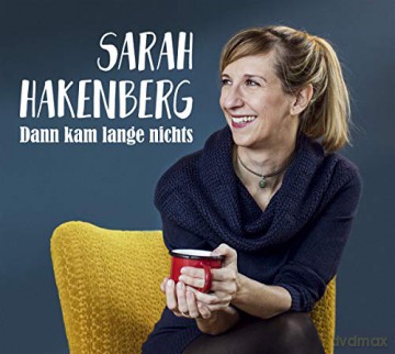 Sarah Hakenberg: Dann kam lange nichts [CD]