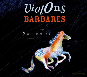 Violons Barbares: Saulem Ai [CD]