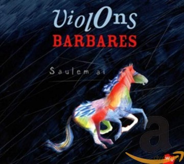 Violons Barbares: Saulem Ai [CD]