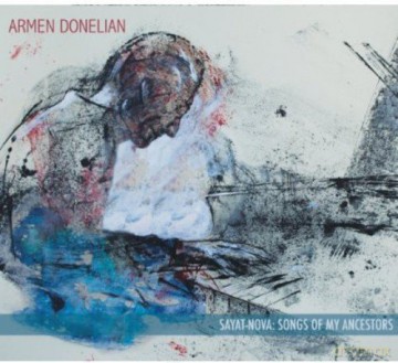 Armen Donelian: Sayat-Nova: Songs Of My Ancestors [2CD]