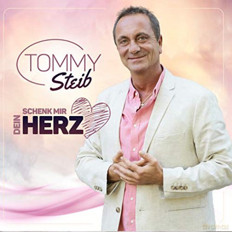 Tommy Steib: Schenk mir dein Herz [CD]