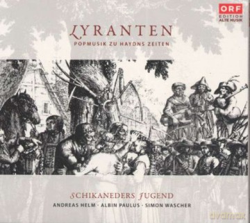 Schikaneders Jugend: Lyranten-Popmusik zu Haydns Zeiten [CD]