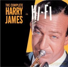 Harry James And His Orchestra: The Complete Harry James In Hi-Fi [2CD]
