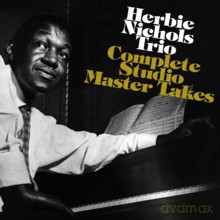 Herbie Nichols Trio: Complete Studio Master Takes [2CD]