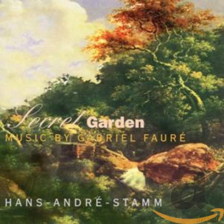 Hans-Andre Stamm: Secret Garden-Music By Gabriel Faure [CD]
