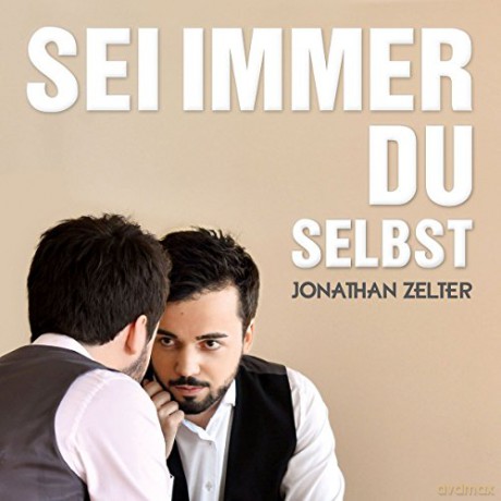 Jonathan Zelter: Sei immer Du selbst [CD]