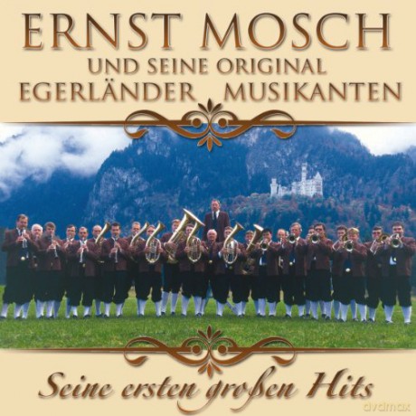 Ernst Mosch: Seine ersten grossen Hits [CD]