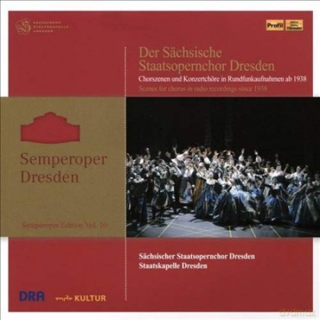 Semperoper Edition vol. 10-Der Sechsische Staatsopernchor Dresden [CD]