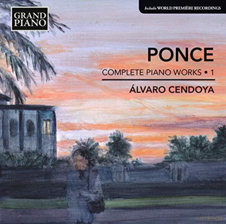 Manuel Maria Ponce: Semtliche Klavierwerke vol. 1 [CD]
