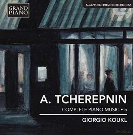 Alexander Tscherepnin: Semtliche Klavierwerke vol. 5 [CD]