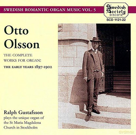Otto Olsson: Semtliche Orgelwerke 1897-1902 [2CD]