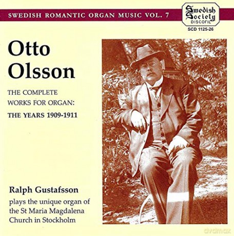 Otto Olsson: Semtliche Orgelwerke 1909-1911 [2CD]
