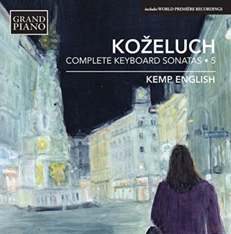 Leopold Kozeluch: Semtliche Sonaten fur Tasteninstrumente vol. 5 [CD]
