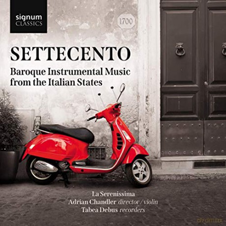 Alessandro Scarlatti: Settecento-Baroque Instrumental Music from the Italian States [CD]