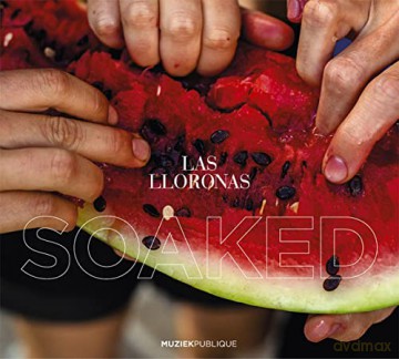 Las Lloronas: Soaked [CD]