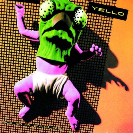 Yello: Solid Pleasure (Remastered 2005) [CD]