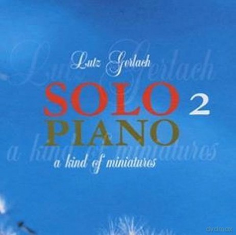 Lutz Gerlach: Solo Piano 2-A Kind of Miniatures [CD]
