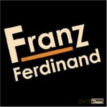 Franz Ferdinand: Franz Ferdinand [2DVD]