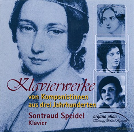 Sontraud Speidel-Klavierwerke von Komponistinnen aus drei Jahrhunderten [CD]
