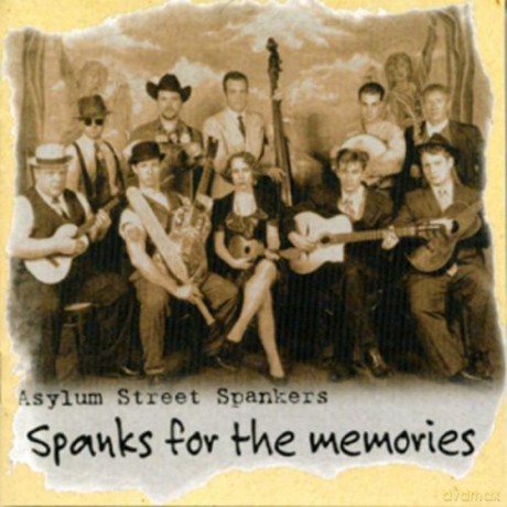 Asylum Street Spankers: Spanks For The Memories [CD]