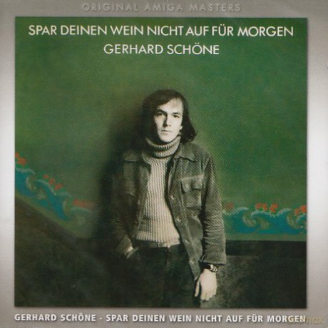 Gerhard Schssne: Spar deinen Wein nicht auf fur morgen [CD]