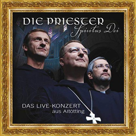 Die Priester: Spiritus Dei: Das Live-Konzert aus Altotting [2CD]