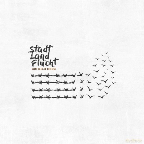 100 Kilo Herz: Stadt Land Flucht [CD]