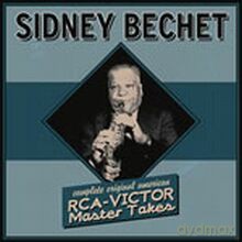Sidney Bechet: Complete RCA-Victor Master Takes [3CD]