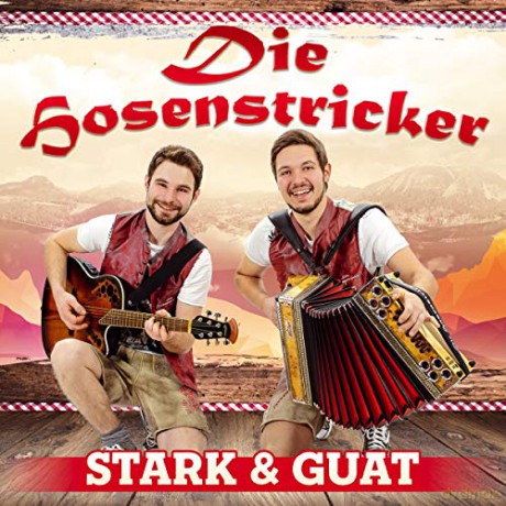 Die Hosenstricker: Stark und guat [CD]
