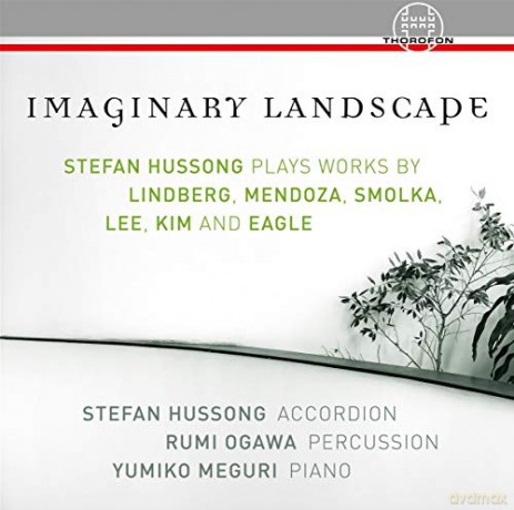 Elena Mendoza: Stefan Hussong-Imaginary Landscape [CD]
