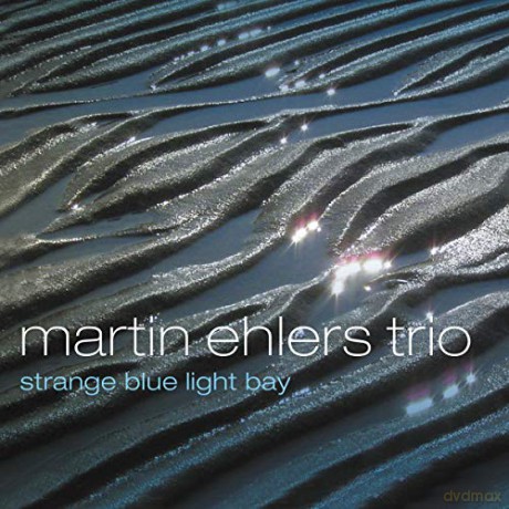 Martin Ehlers: Strange Blue Light Bay [CD]