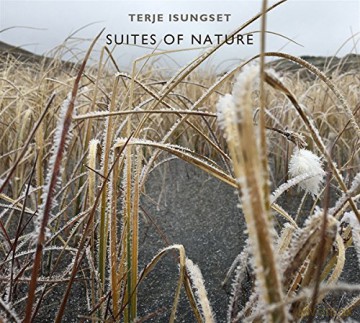 Terje Isungset: Suites of Nature [CD]