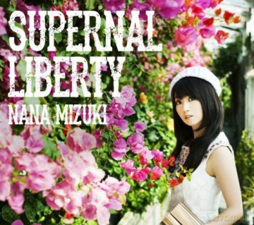 Nana Mizuki: Supernal Liberty (Jewelcase im Schuber) [CD]