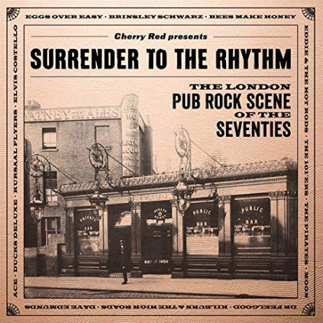 Surrender To The Rhythm: The London Pub Rock Scene Of The Seventies [3CD]