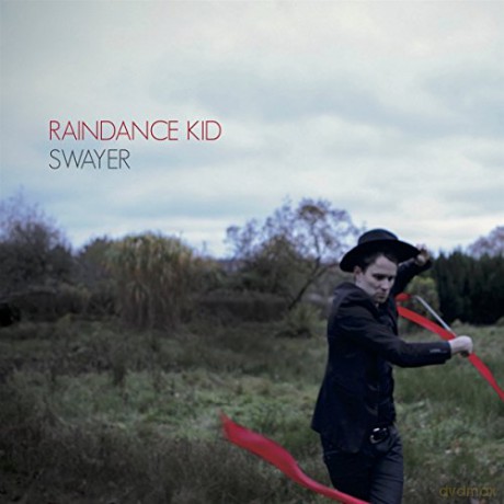 Raindance Kid: Swayer [CD]