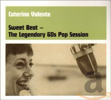 Caterina Valente: Sweet Beat: The Legendary 60s Pop Session [CD]