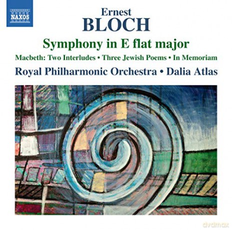 Ernest Bloch: Symphonie Es-Dur [CD]