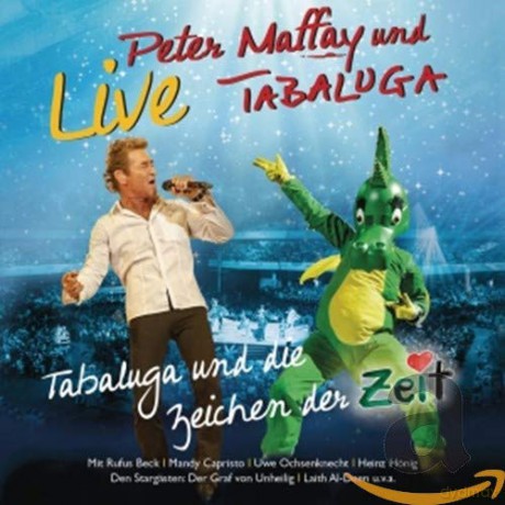 Peter Maffay: Tabaluga und die Zeichen der Zeit: Live [2CD]