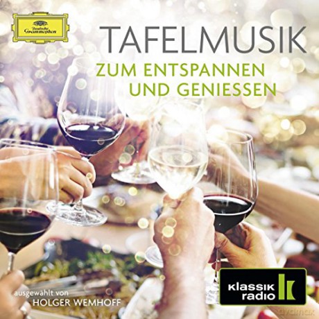 Tafelmusik zum Entspannen und Geniessen (Klassik-Radio) [2CD]