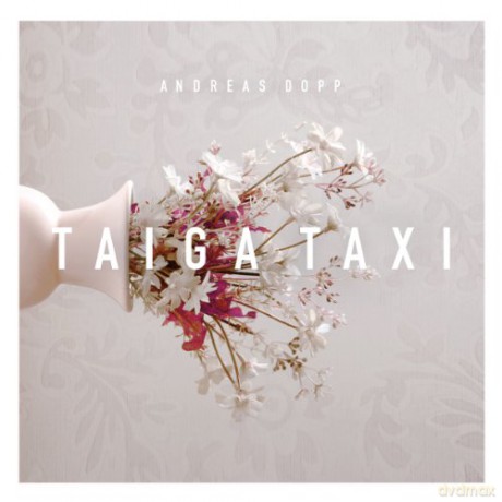Andreas Dopp: Taiga Taxi [CD]