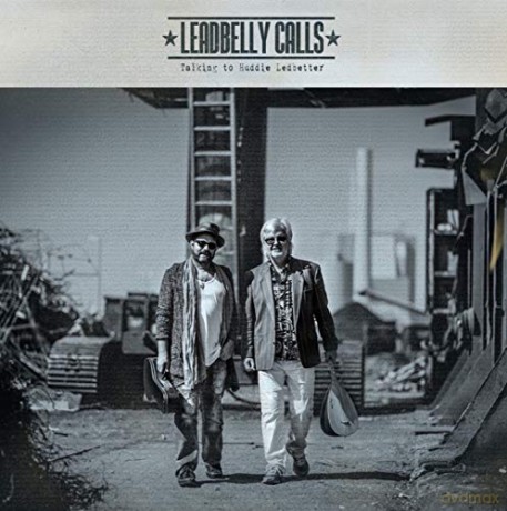 Leadbelly Calls: Talking To Huddie Ledbetter [CD]
